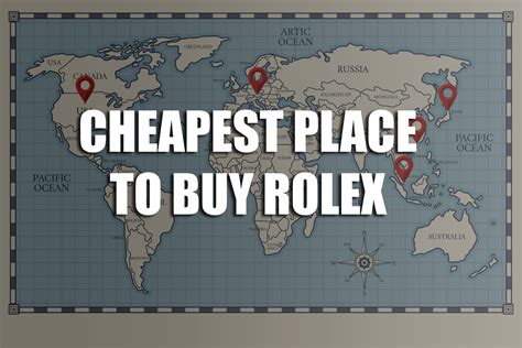 cheapest country to buy rolex watch|cheapest place to buy a rolex.